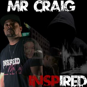 Download track Inspired Skit (Intro) Mr. Craig