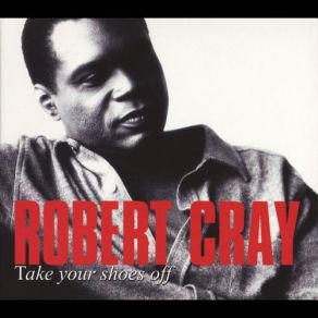 Download track There's Nothing Wrong Robert Cray, The Robert Cray Band