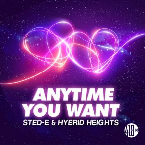 Download track Anytime You Want Sted - E & Hybrid Heights