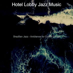 Download track Cool Ambience For Classy Restaurants HOTEL LOBBY