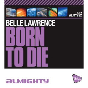 Download track Born To Die (Almighty Boys Radio Edit) Belle Lawrence