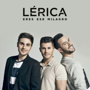 Download track Eres Ese Milagro Lérica