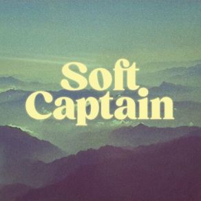 Download track Feelings Come And Go Soft Captain