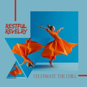 Download track 852 Hz, Restful Revelry: Celebrate The Chill February Four