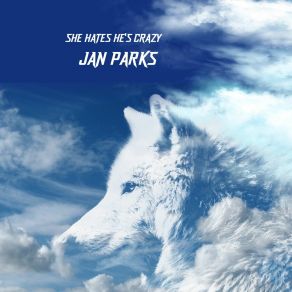 Download track She Loves She Will Leave Jan Parks