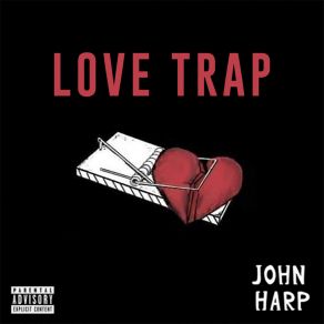 Download track Love Trap John Harp