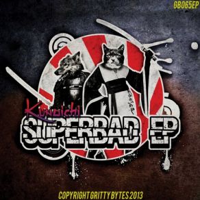 Download track Superbad (Original Mix) Kunoichi