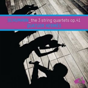 Download track String Quartet In F Major Op. 41 No. 2 - II. Andante Quasi Variazioni Quatuor Hermes