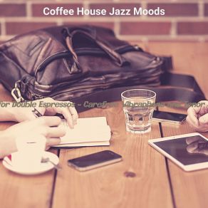 Download track Dream Like Ambiance For Coffeehouses Jazz Moods