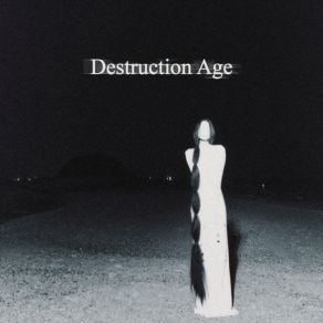 Download track Destruction Age LONOWNSTM