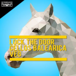 Download track Lock The Door Cellos Balearica