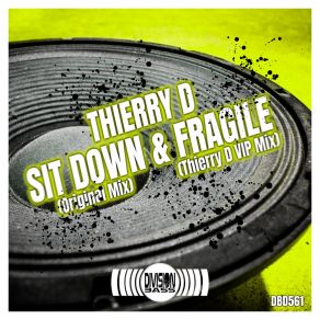 Download track Fragile (Thierry D VIP Mix) Thierry D