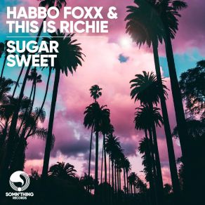 Download track Sugar Sweet (Original Mix) This Is Richie