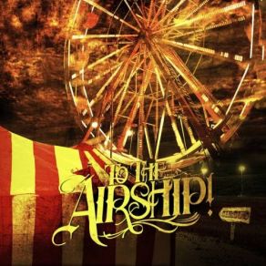 Download track I Promise I Will Never Die To The Airship!