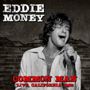 Download track Get A Move On (Live) Eddie Money