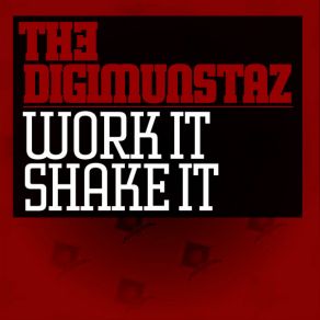 Download track Work It Shake It (The DigiCalypso Remix) The DigiMunstaz