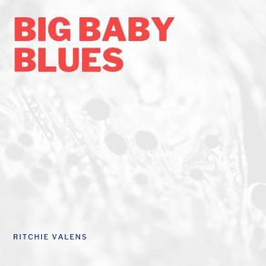 Download track Now You're Gone Ritchie Valens