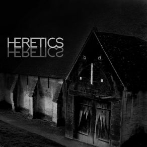 Download track Entitled The Heretics