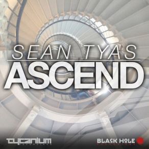 Download track Ascend (Original Mix) Sean Tyas