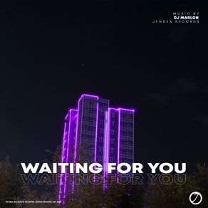 Download track Waiting For You (Extended Mix) DJ Marlon