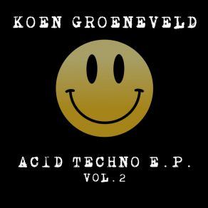 Download track Lay All Your Acid On Me Koen Groeneveld