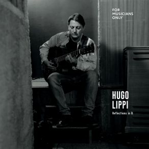 Download track Reflections In B Hugo Lippi