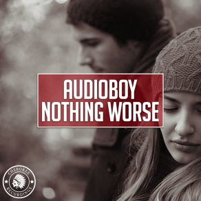 Download track Nothing Worse (Extended Mix) Audioboy