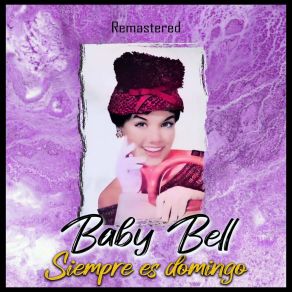 Download track Oh Mi Papá (Remastered) Baby Bell