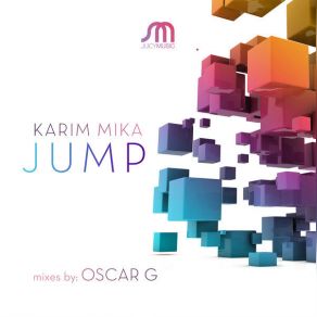 Download track Jump (Oscar G Tropicasa Mix) Karim Mika