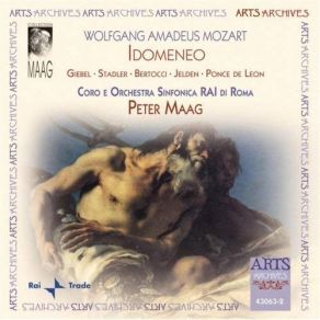 Download track 12. Act 3 Scene IX: No. 27 Recitativo Padre Mio Caro Padre Idamante Idomeneo Mozart, Joannes Chrysostomus Wolfgang Theophilus (Amadeus)