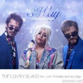 Download track 3-Way The Lonely IslandLady GaGa, Justin Timberlake