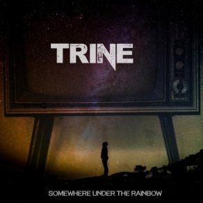 Download track Somewhere Under The Rainbow III Trine