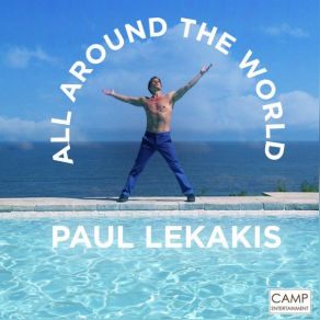 Download track ALL AROUND THE WORLD Paul Lekakis