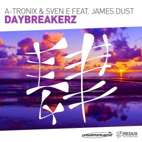 Download track Daybreakerz (Extended Mix) Sven E, A-Tronix, James Dust