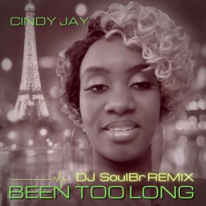 Download track Been Too Long (DjSoulBr Dub Version) Cindy JayDjSoulbr