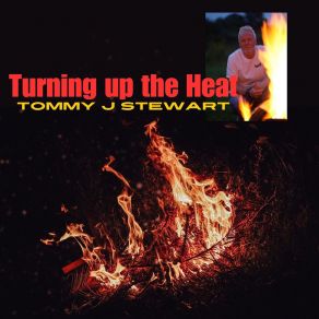 Download track Turning Up The Heat Tommy J Stewart