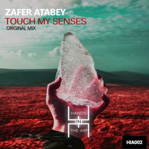 Download track Touch My Senses Zafer Atabey