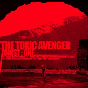 Download track Angst: One  The Toxic Avenger