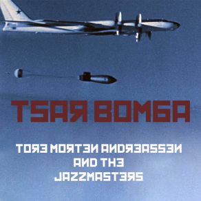 Download track Tsar Bomba Jazzmasters