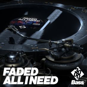 Download track All I Need (Radio Edit) 3000 Bass