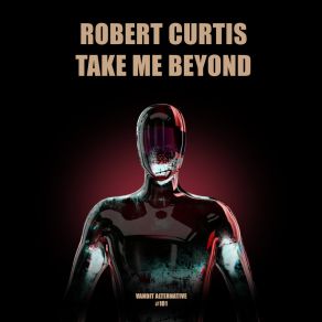 Download track Take Me Beyond Robert Curtis