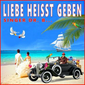 Download track Liebe Heisst Geben (Karaoke Edition) Singer Dr. B