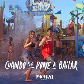 Download track Cuando Se Pone A Bailar Rombai