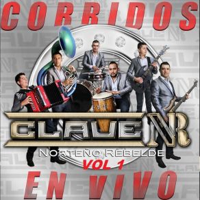 Download track El Corrido De Everardo (En Vivo) Clave Nr Norteño Rebelde