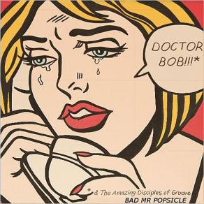 Download track Too Little Too Late Doctor Bob, The Amazing Disciples Of Groove