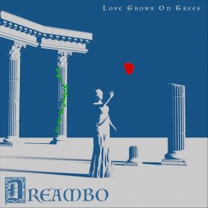 Download track Love Grows On Trees Dreambo