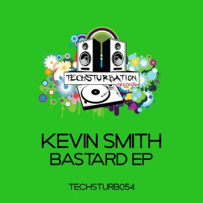 Download track Bastard (Original Mix) Kevin Smith