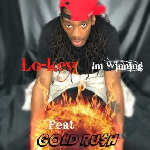 Download track I'm Winning Lo KeyGold Rush