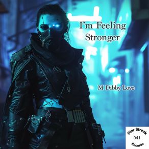 Download track I'm Feeling Stronger (Radio Edit) M Dibby Love