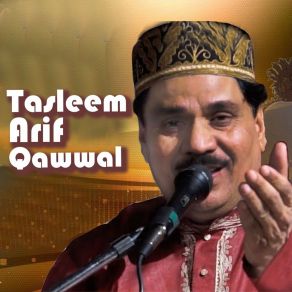 Download track Bhala Kya Shok Likhay Tasleem Arif Qawwal